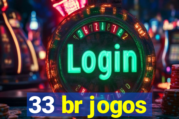 33 br jogos